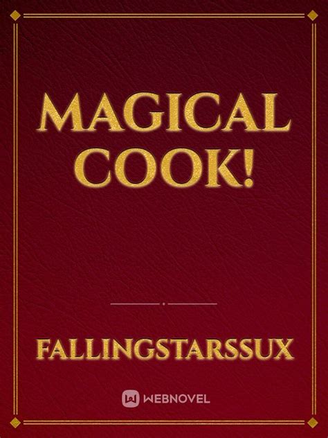 My magical cook